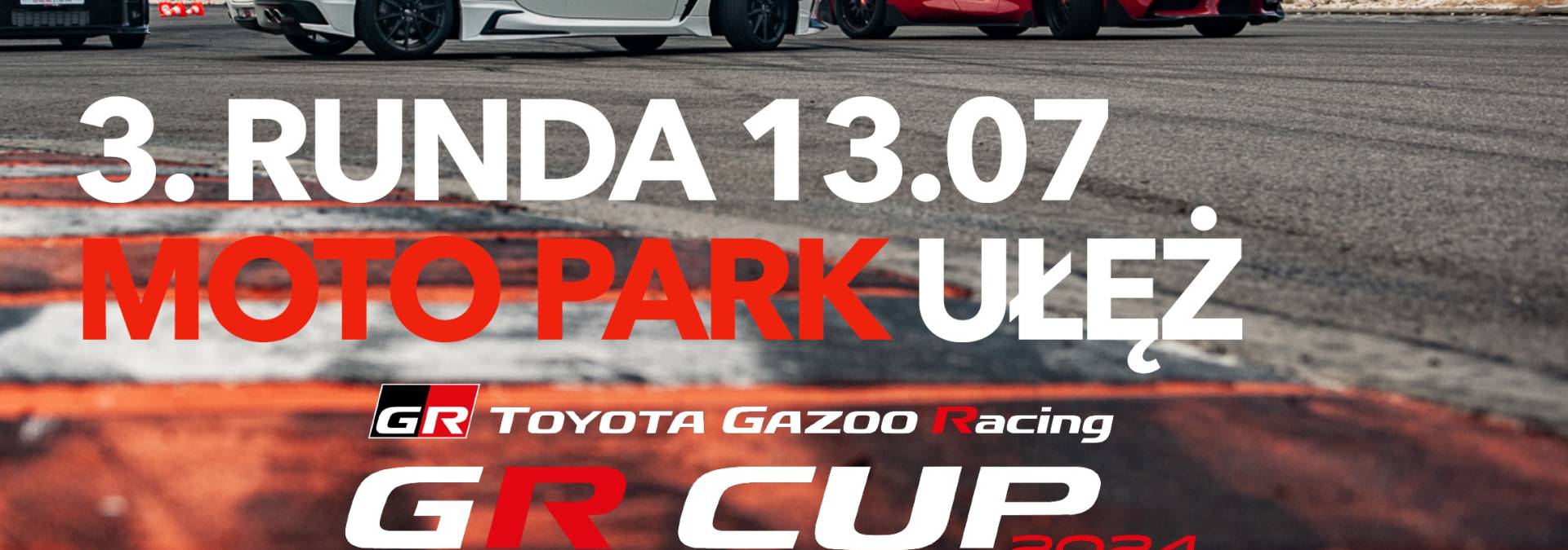 Harmonogram 3. rundy TOYOTA GR CUP - 13.07 Moto Park Ułęż